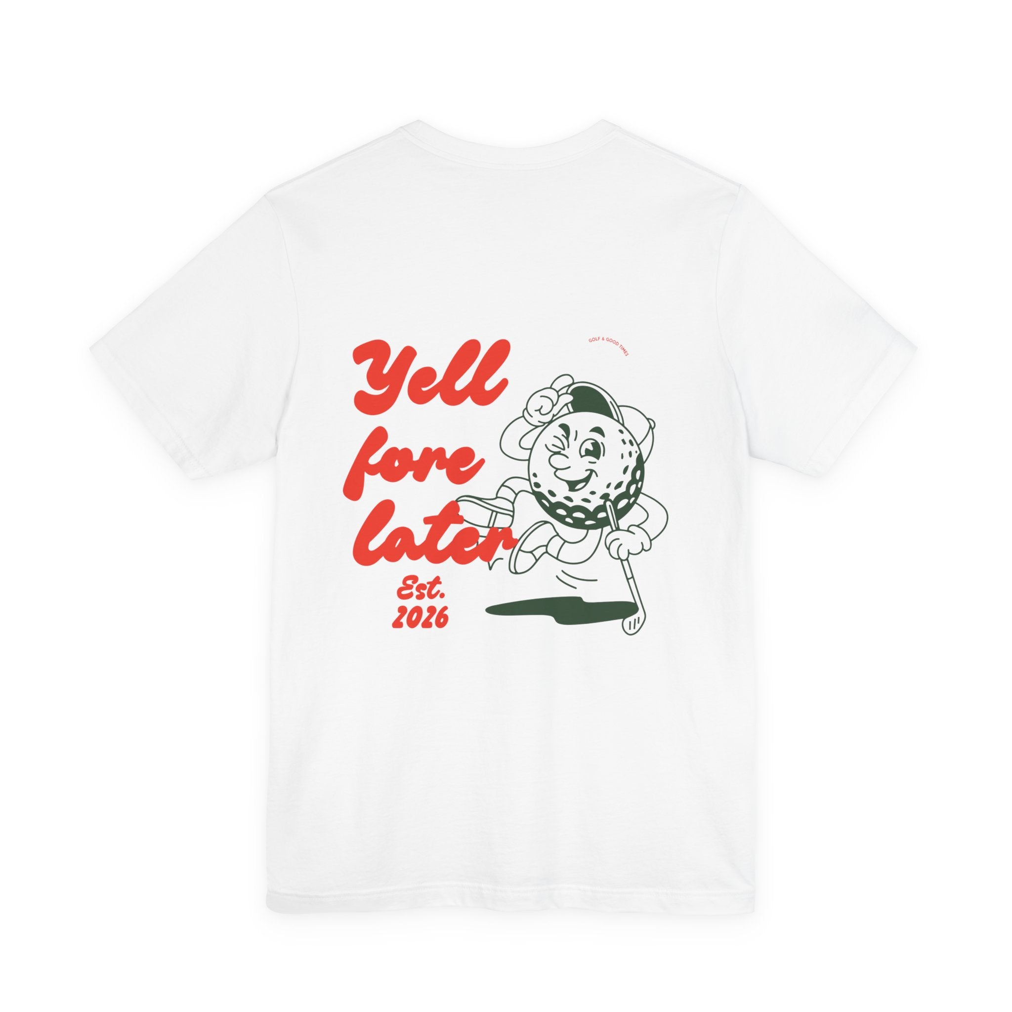 Yell Fore Later Tee